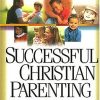 Successful Christian Parenting