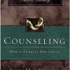 Counselling: How to Counsel Biblically