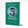 5 Things to Pray for Your World