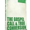 The Gospel Call and True Conversion