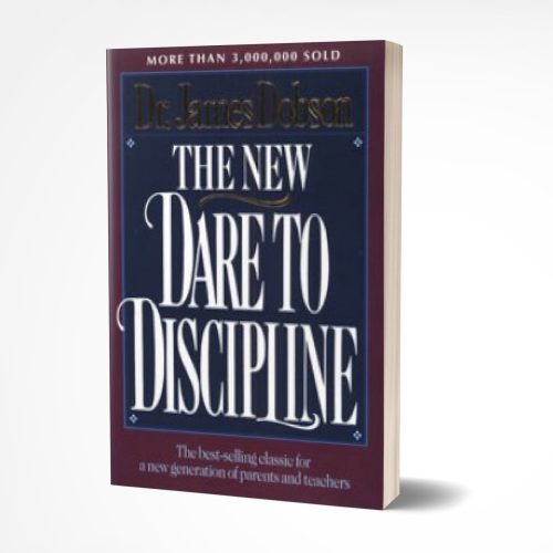 The New Dare to Discipline