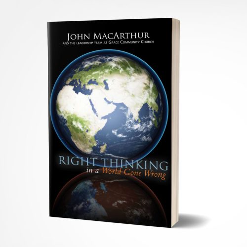 Right Thinking in a World Gone Wrong