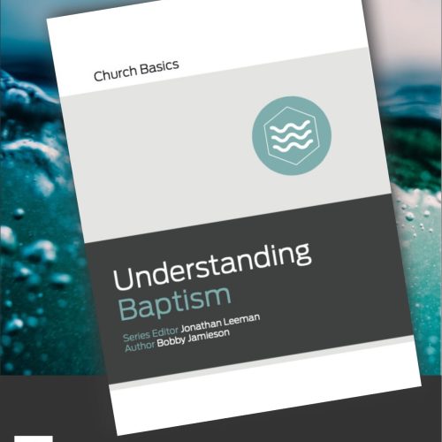Understanding Baptism- Church Basics
