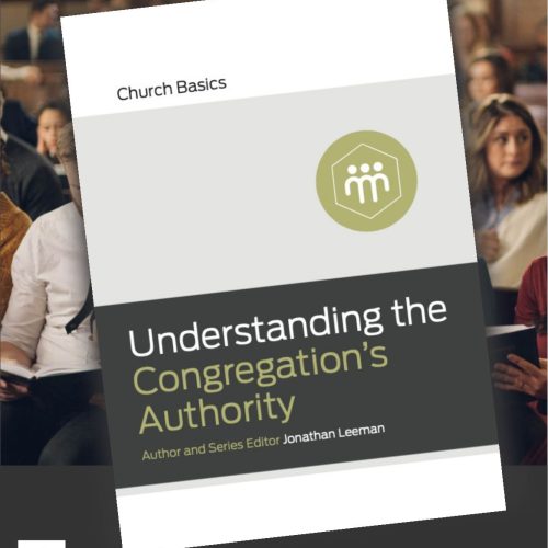 Understanding the Congregation's Authority- Church Basics