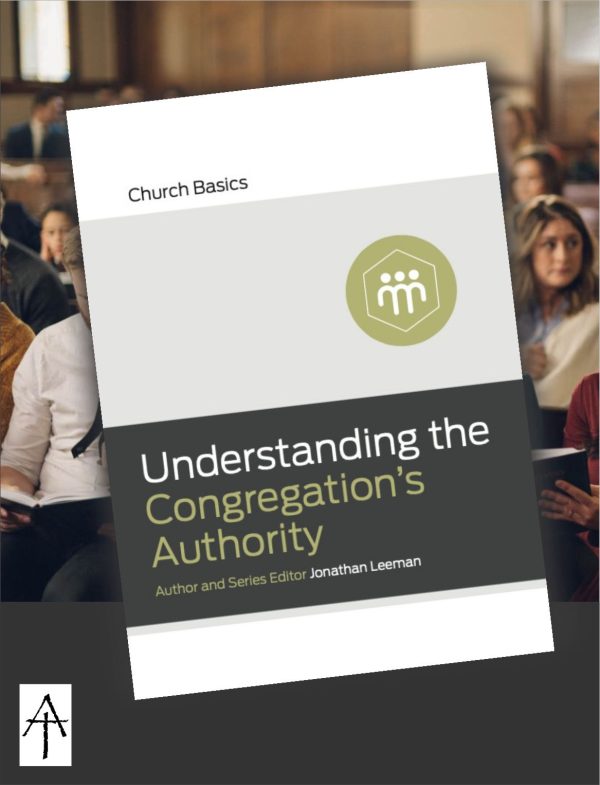 Understanding the Congregation's Authority- Church Basics