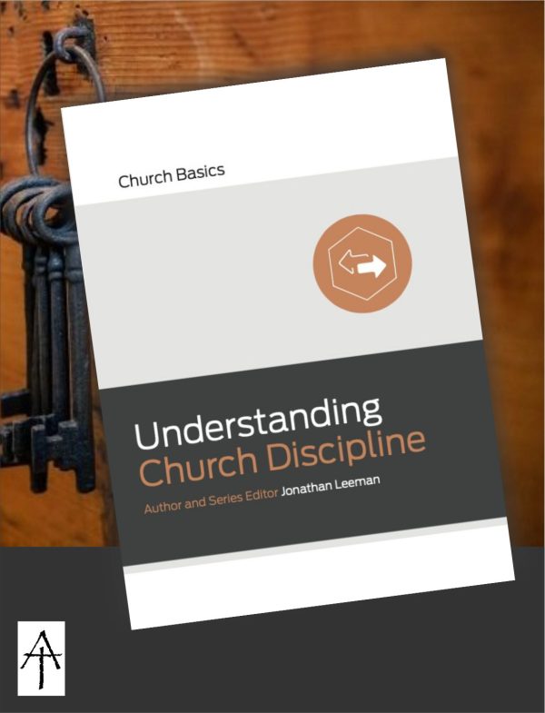Understanding Church Discipline- Church Basics