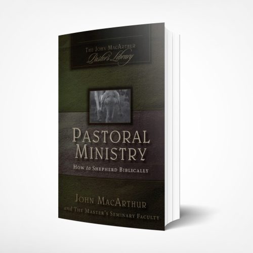 Pastoral Ministry – How to Shepherd Biblically