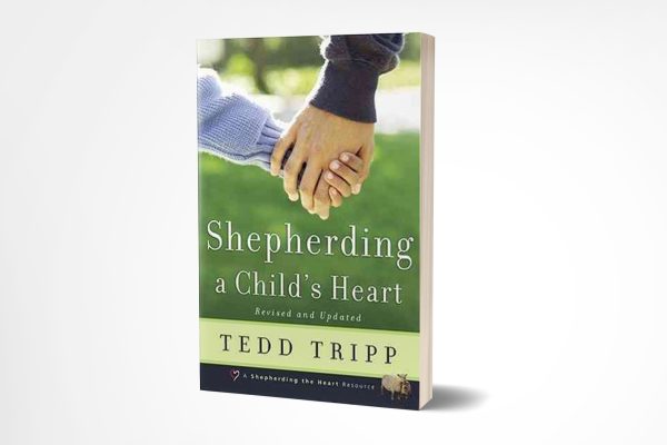 Shepherding a Child's Heart